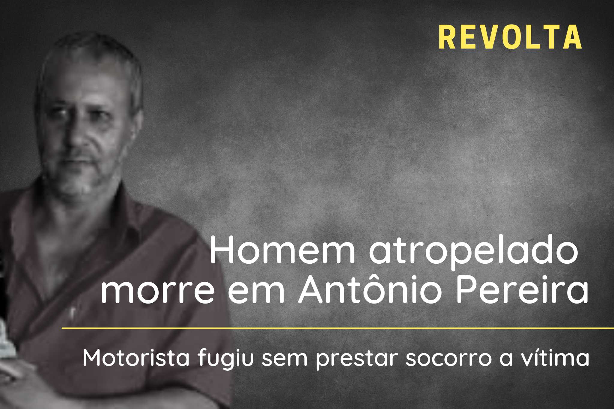 Antônio Pereira: vítima de atropelamento vem a óbito